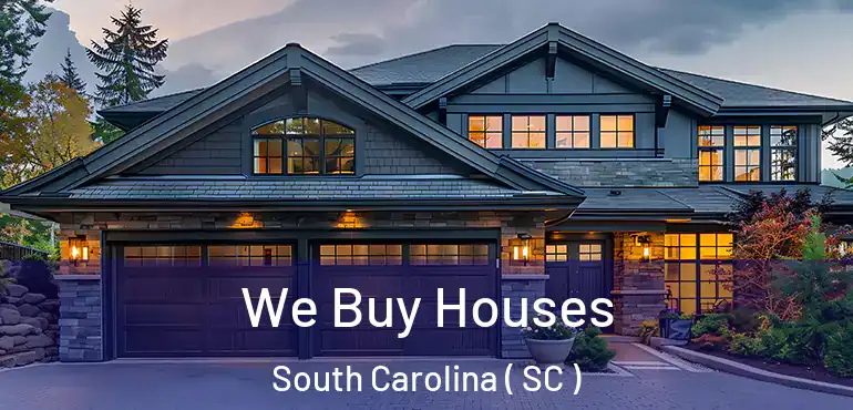  We Buy Houses South Carolina ( SC )