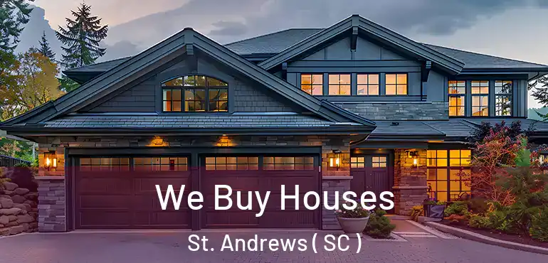  We Buy Houses St. Andrews ( SC )