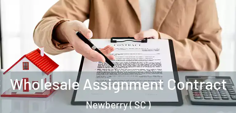  Wholesale Assignment Contract Newberry ( SC )