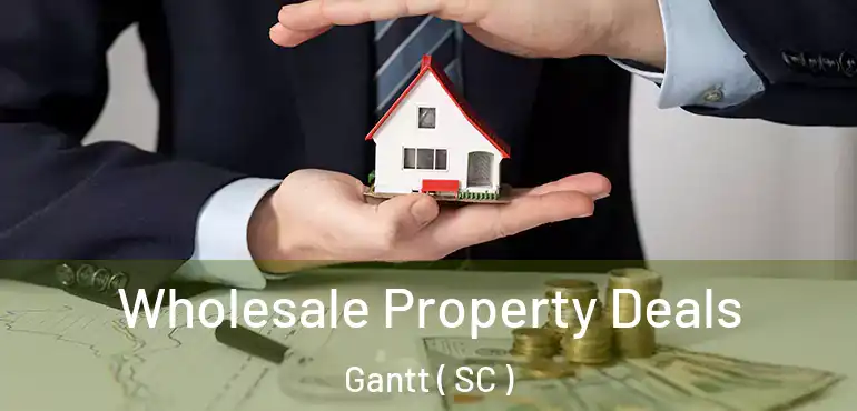  Wholesale Property Deals Gantt ( SC )