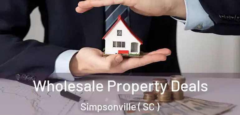  Wholesale Property Deals Simpsonville ( SC )