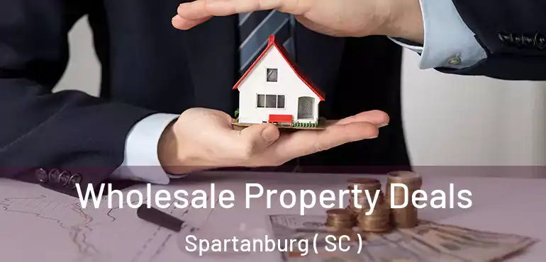  Wholesale Property Deals Spartanburg ( SC )
