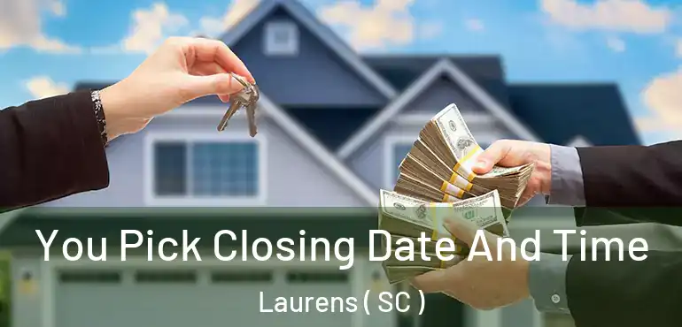  You Pick Closing Date And Time Laurens ( SC )