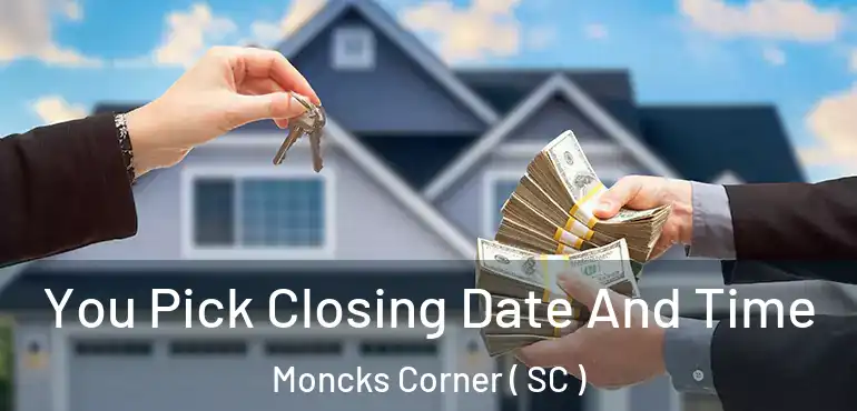  You Pick Closing Date And Time Moncks Corner ( SC )